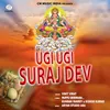 About Ugi Ugi Suraj Dev Song